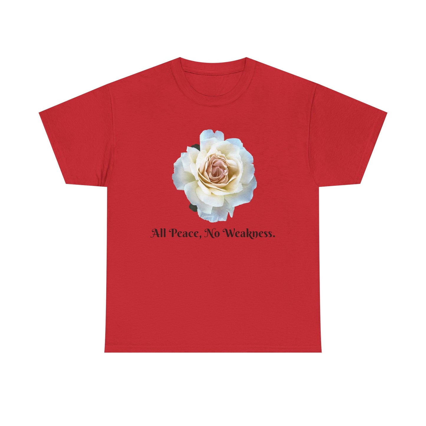 Floral Peace Tee - All Peace, No Weakness, Unisex Cotton Tee, Casual Wear, Gift for Her, Eco-Friendly Apparel, Comfortable Everyday Shirt