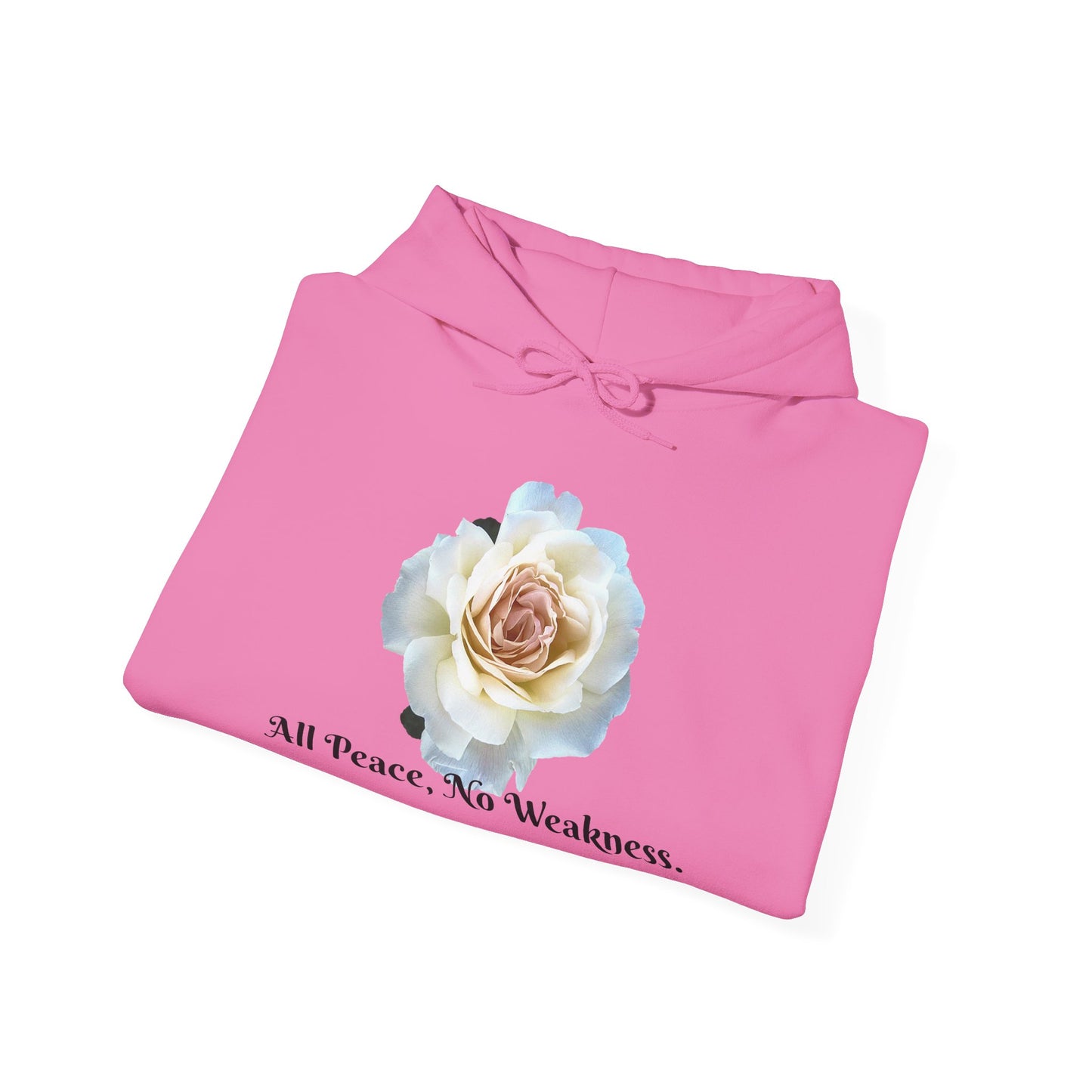 Unisex Floral Hoodie with ‘All Peace, No Weakness’ Quote, Cozy Sweatshirt, Gift for Friends, Inspirational Apparel, Lounge Wear