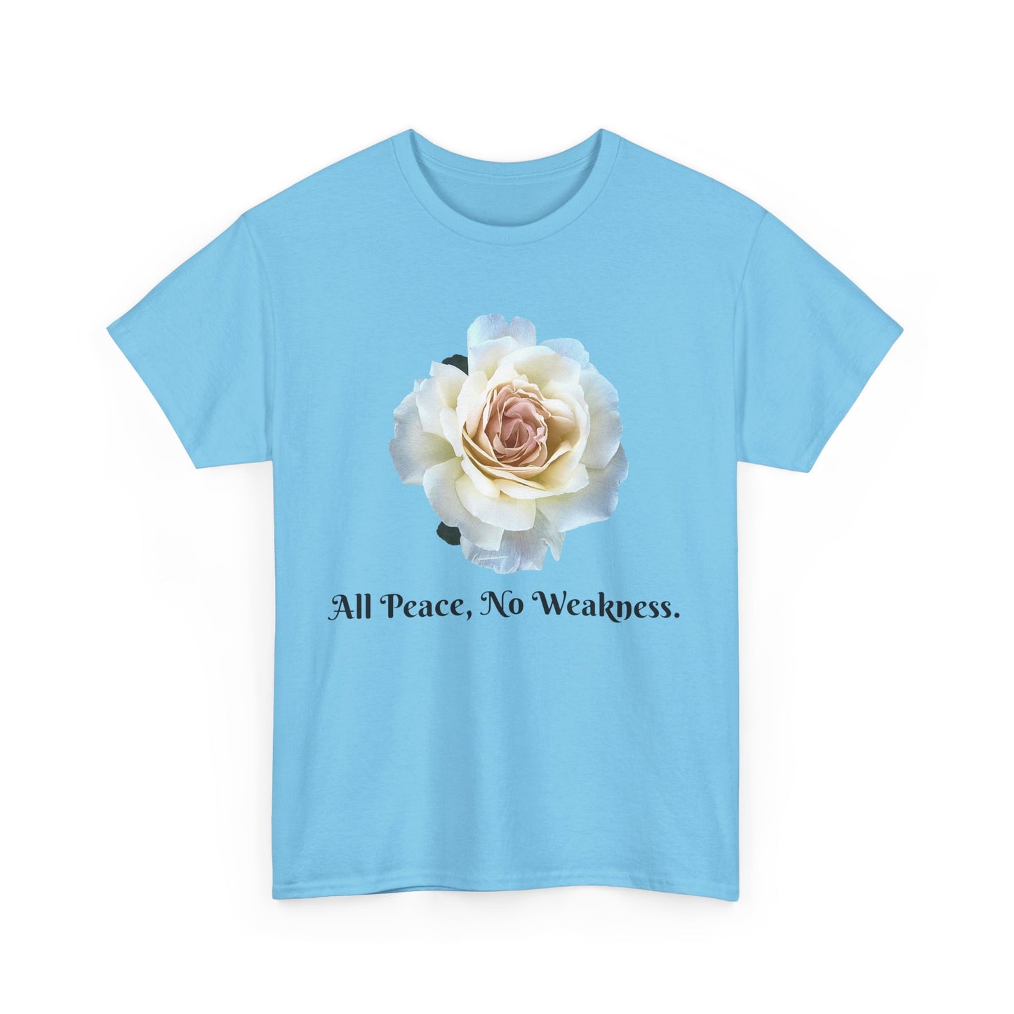 Floral Peace Tee - All Peace, No Weakness, Unisex Cotton Tee, Casual Wear, Gift for Her, Eco-Friendly Apparel, Comfortable Everyday Shirt