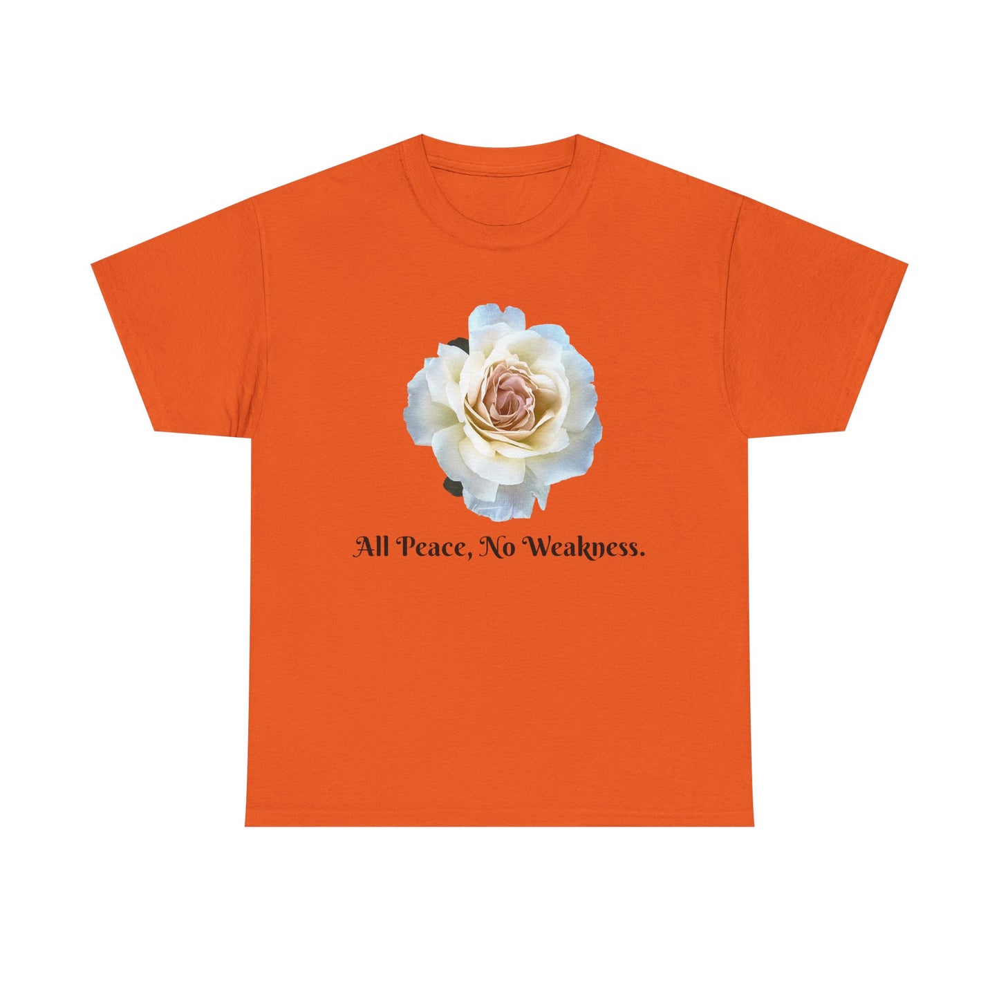 Floral Peace Tee - All Peace, No Weakness, Unisex Cotton Tee, Casual Wear, Gift for Her, Eco-Friendly Apparel, Comfortable Everyday Shirt