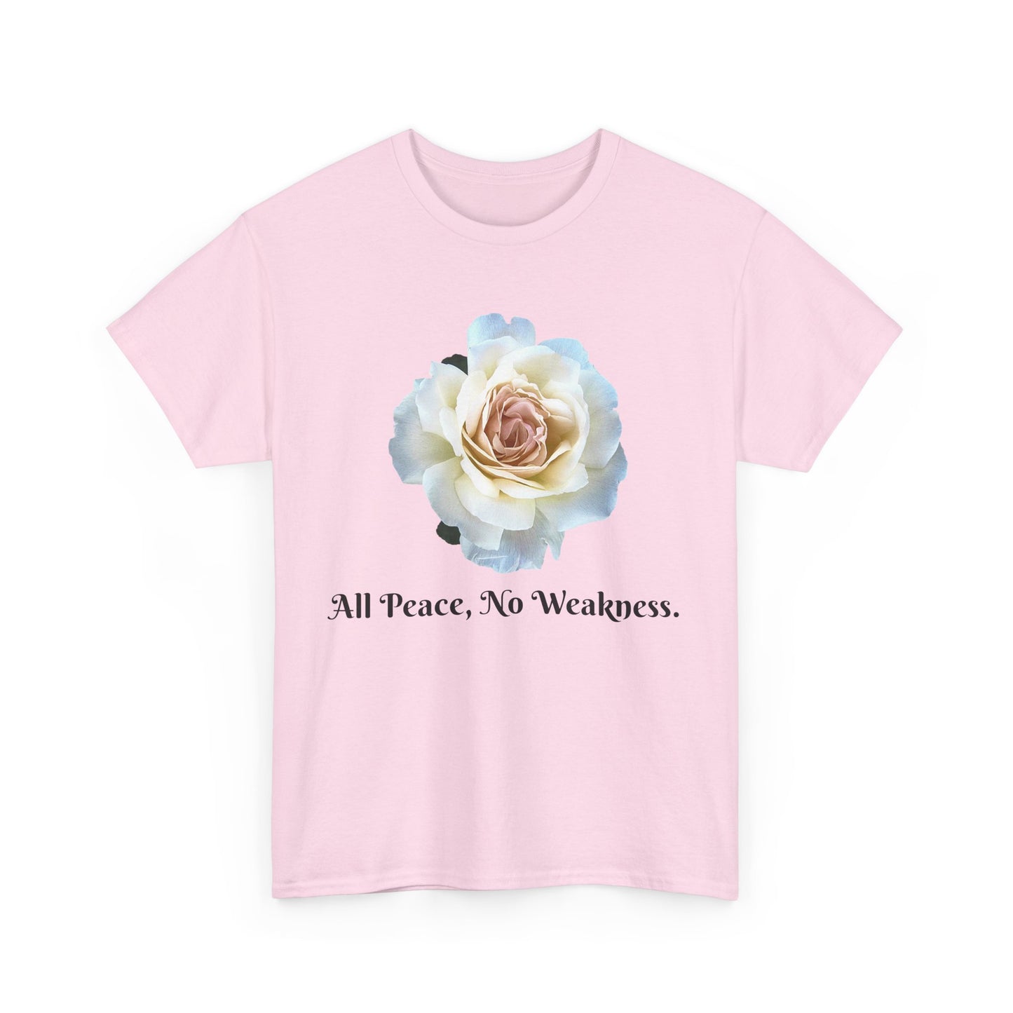 Floral Peace Tee - All Peace, No Weakness, Unisex Cotton Tee, Casual Wear, Gift for Her, Eco-Friendly Apparel, Comfortable Everyday Shirt