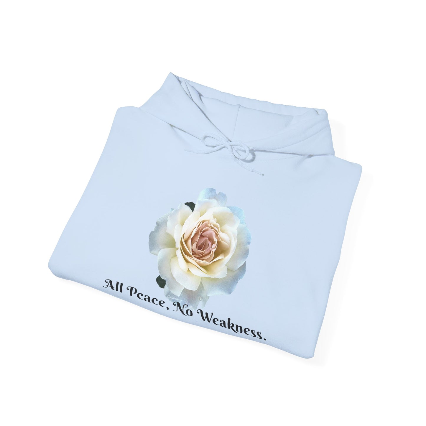 Unisex Floral Hoodie with ‘All Peace, No Weakness’ Quote, Cozy Sweatshirt, Gift for Friends, Inspirational Apparel, Lounge Wear