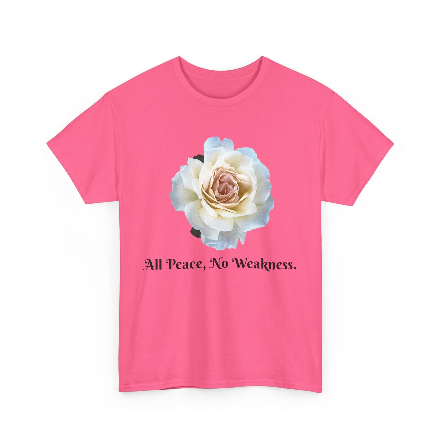 Floral Peace Tee - All Peace, No Weakness, Unisex Cotton Tee, Casual Wear, Gift for Her, Eco-Friendly Apparel, Comfortable Everyday Shirt