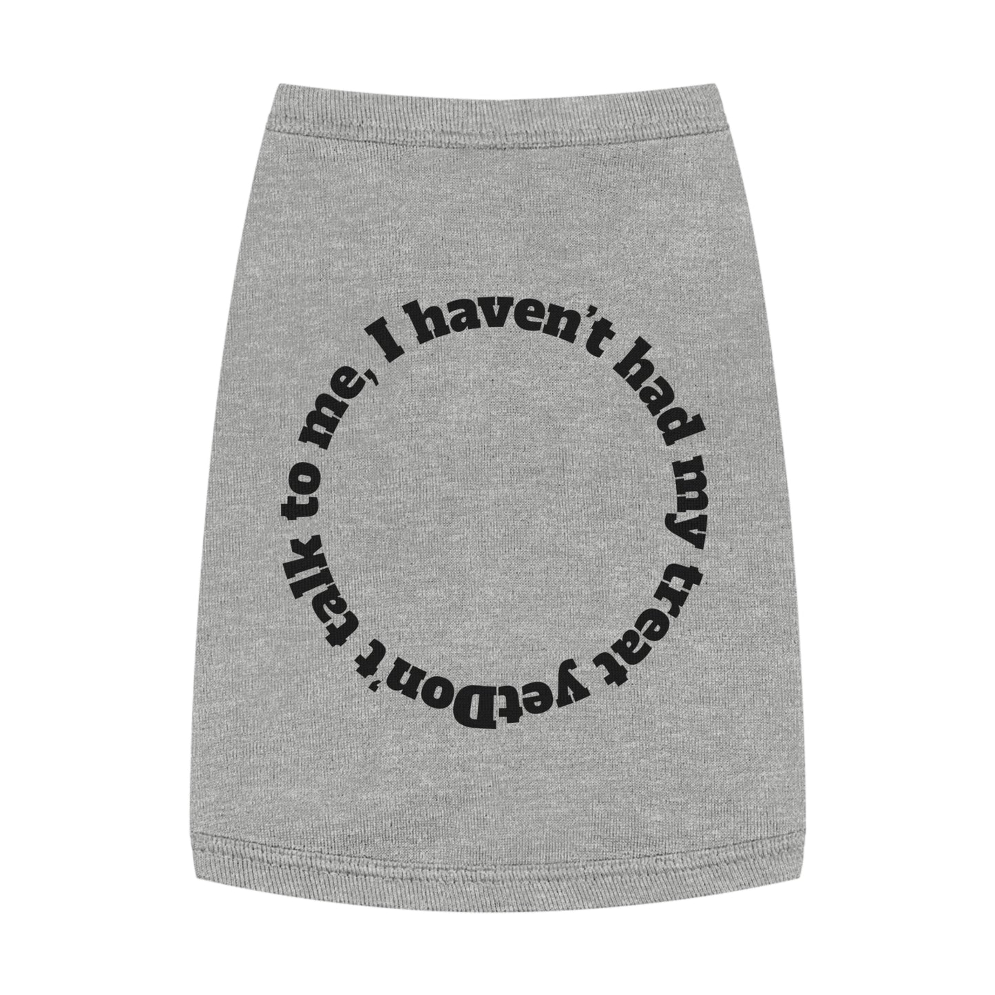 Funny Dog Tank Top - "Don't Talk to Me" Pet Apparel, Cute Canine Gift, Dog Clothes for Small Breeds, Pet Birthday Party