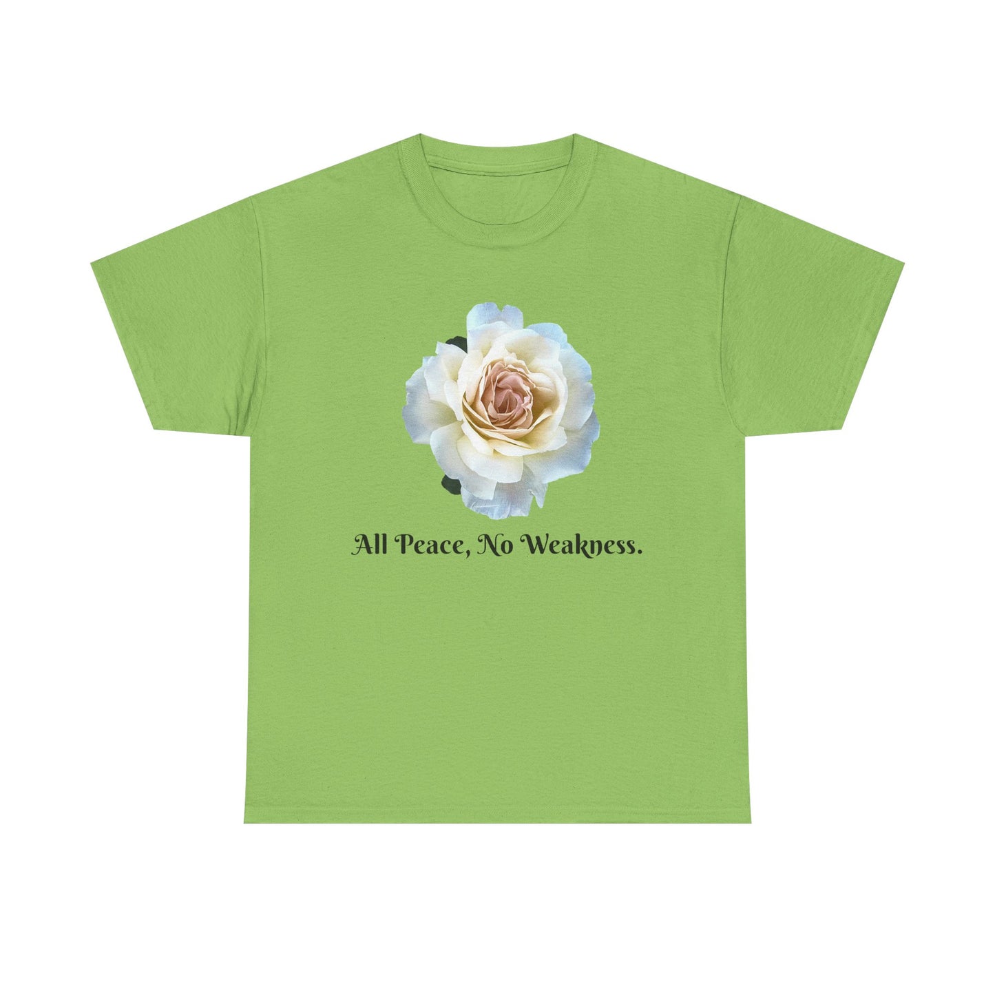 Floral Peace Tee - All Peace, No Weakness, Unisex Cotton Tee, Casual Wear, Gift for Her, Eco-Friendly Apparel, Comfortable Everyday Shirt