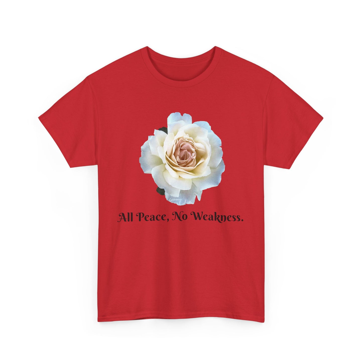 Floral Peace Tee - All Peace, No Weakness, Unisex Cotton Tee, Casual Wear, Gift for Her, Eco-Friendly Apparel, Comfortable Everyday Shirt