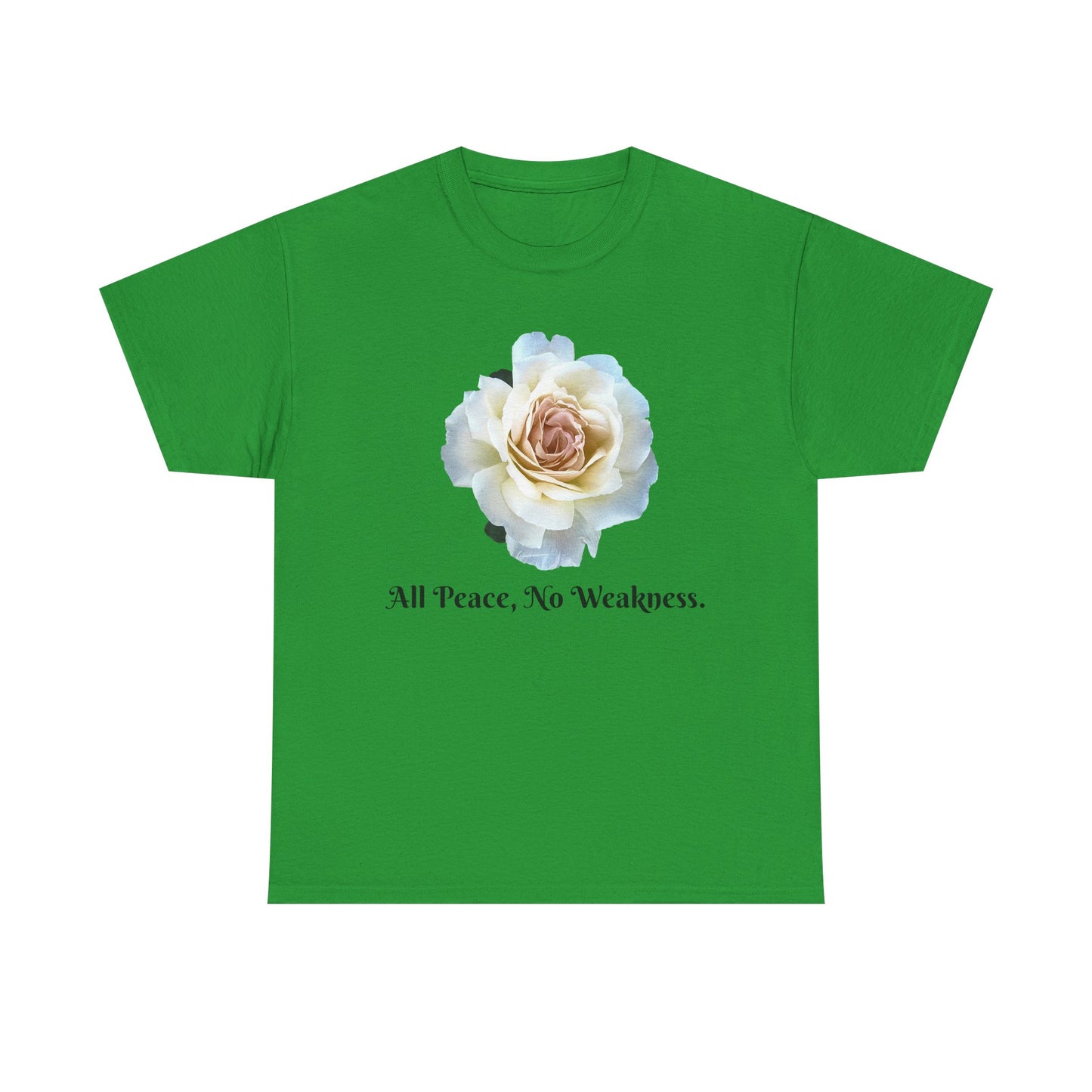 Floral Peace Tee - All Peace, No Weakness, Unisex Cotton Tee, Casual Wear, Gift for Her, Eco-Friendly Apparel, Comfortable Everyday Shirt